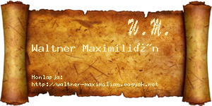 Waltner Maximilián névjegykártya